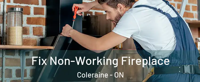 Fix Non-Working Fireplace Coleraine - ON
