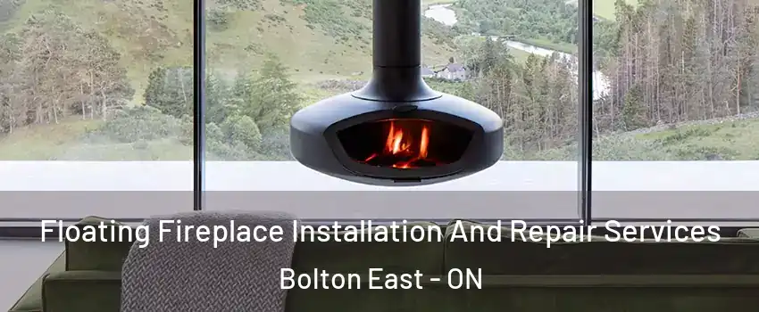 Floating Fireplace Installation And Repair Services Bolton East - ON