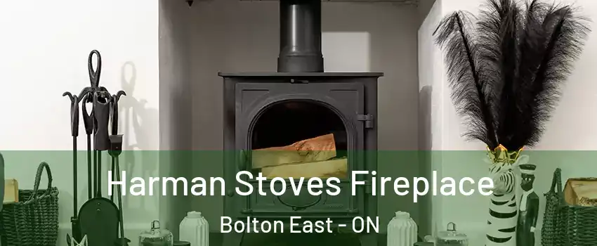 Harman Stoves Fireplace Bolton East - ON