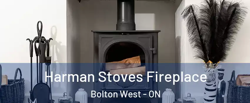 Harman Stoves Fireplace Bolton West - ON