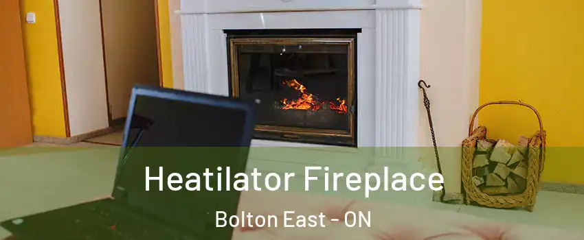 Heatilator Fireplace Bolton East - ON