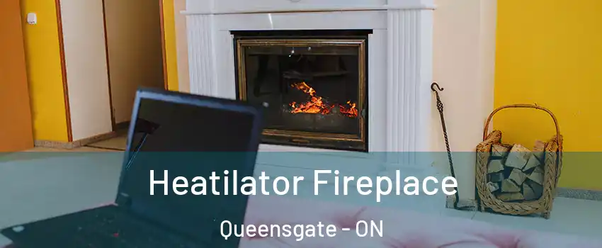 Heatilator Fireplace Queensgate - ON