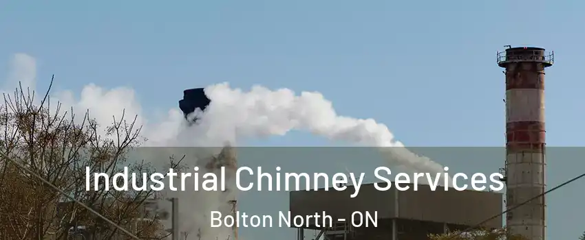 Industrial Chimney Services Bolton North - ON