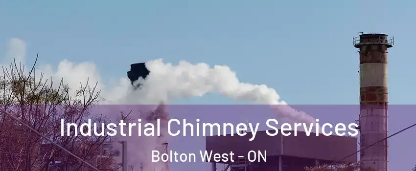 Industrial Chimney Services Bolton West - ON
