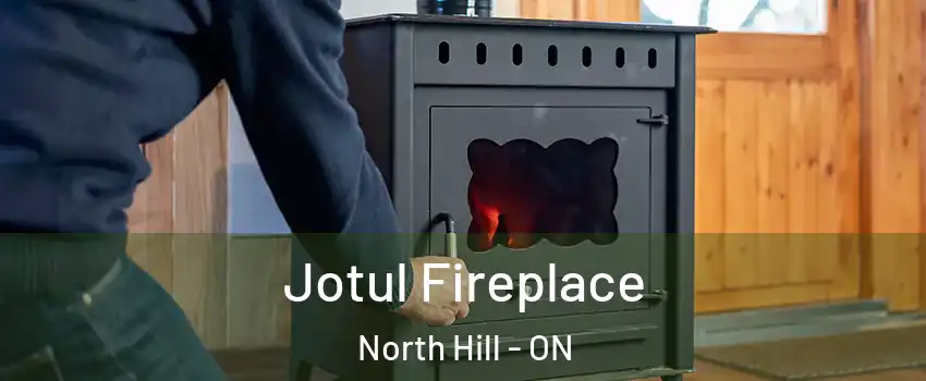 Jotul Fireplace North Hill - ON