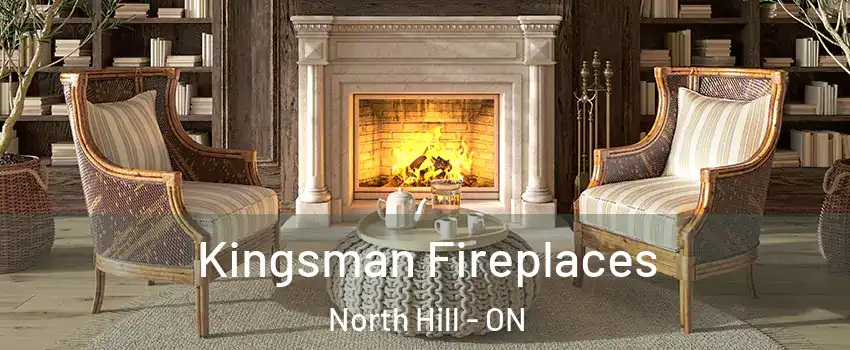 Kingsman Fireplaces North Hill - ON
