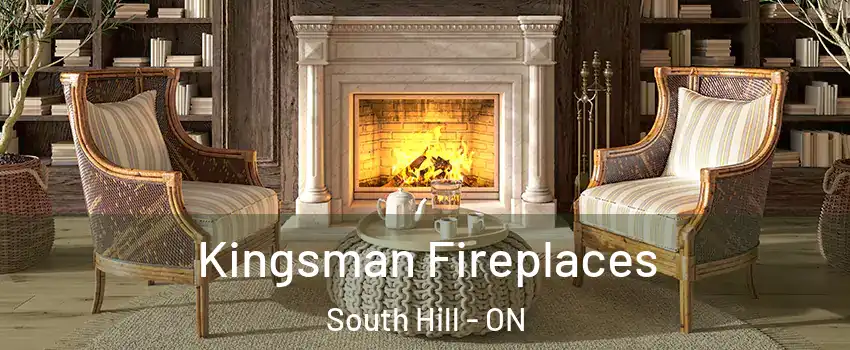 Kingsman Fireplaces South Hill - ON