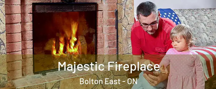 Majestic Fireplace Bolton East - ON