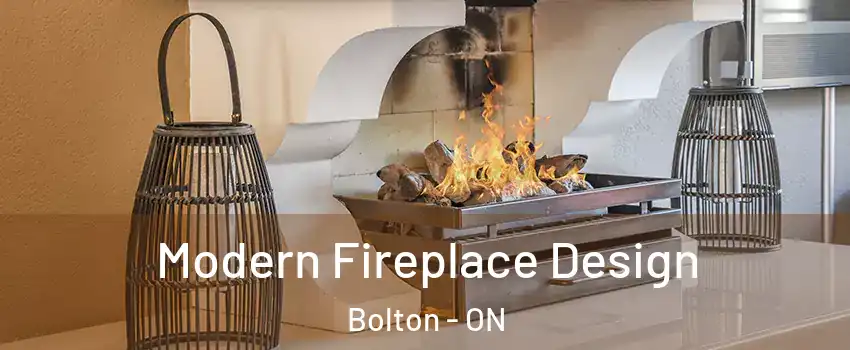 Modern Fireplace Design Bolton - ON