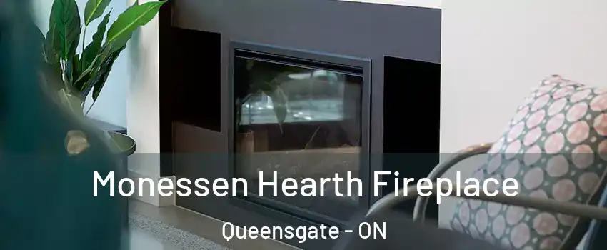 Monessen Hearth Fireplace Queensgate - ON