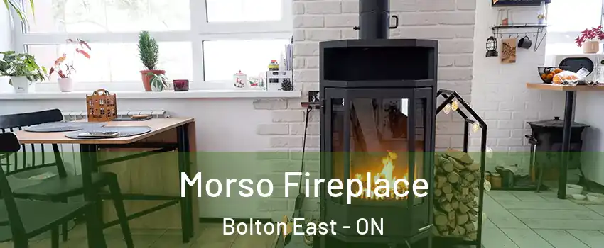 Morso Fireplace Bolton East - ON