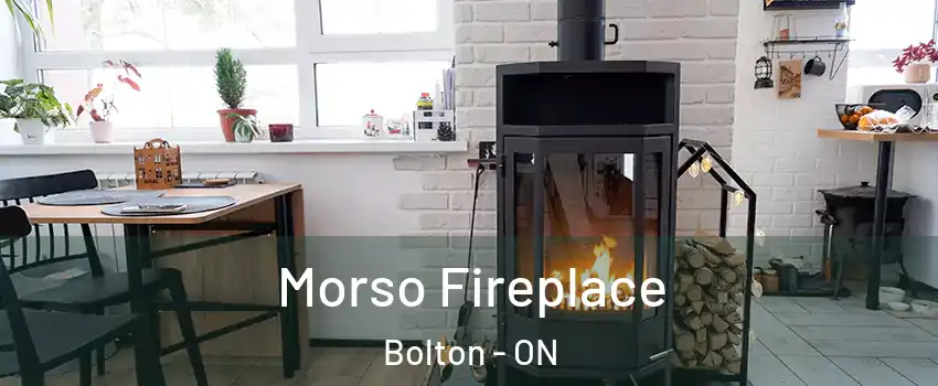 Morso Fireplace Bolton - ON