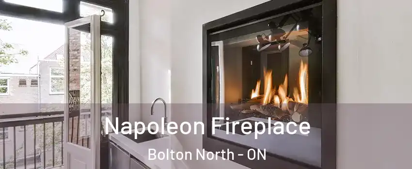 Napoleon Fireplace Bolton North - ON