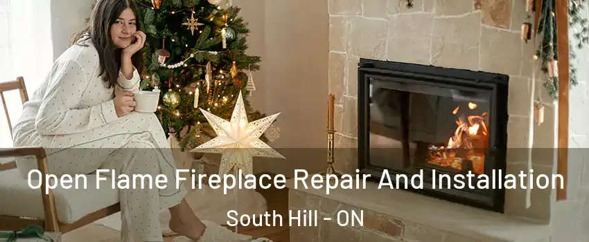 Open Flame Fireplace Repair And Installation South Hill - ON