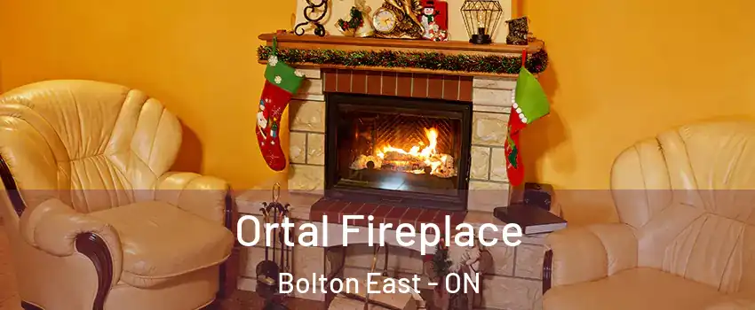 Ortal Fireplace Bolton East - ON