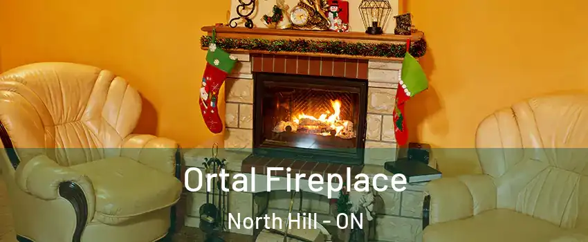 Ortal Fireplace North Hill - ON