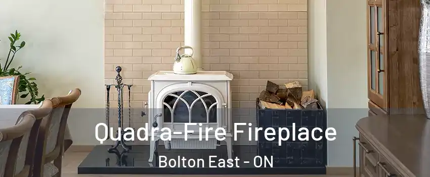 Quadra-Fire Fireplace Bolton East - ON