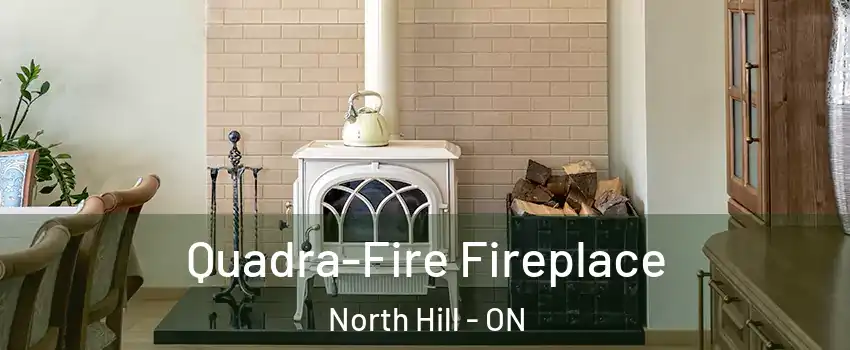 Quadra-Fire Fireplace North Hill - ON