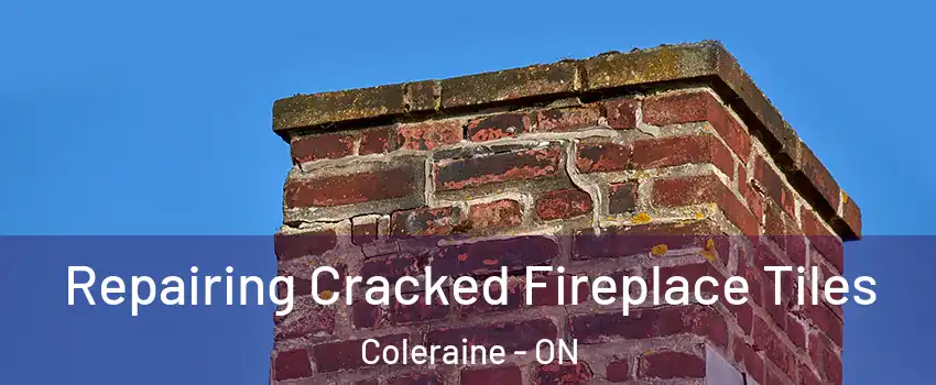 Repairing Cracked Fireplace Tiles Coleraine - ON