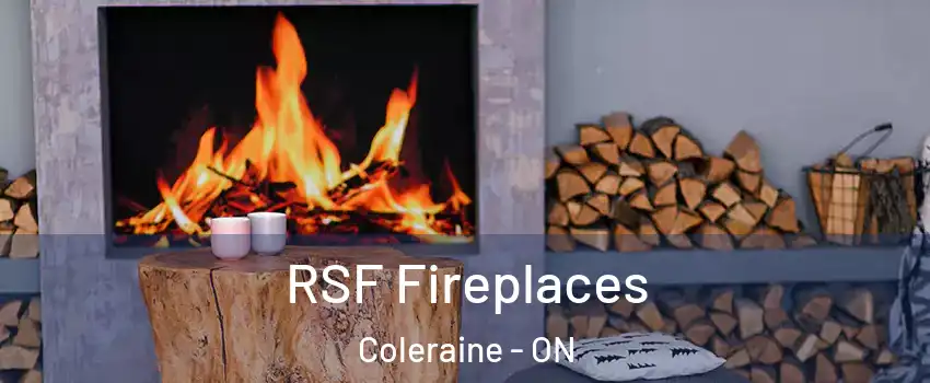 RSF Fireplaces Coleraine - ON