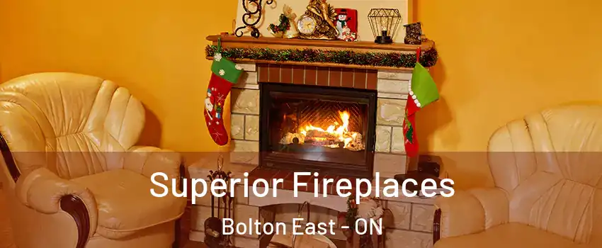 Superior Fireplaces Bolton East - ON
