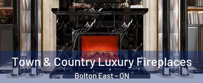 Town & Country Luxury Fireplaces Bolton East - ON