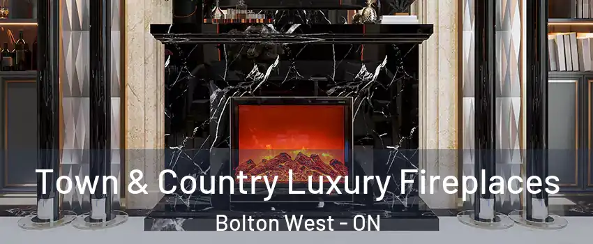  Town & Country Luxury Fireplaces Bolton West - ON