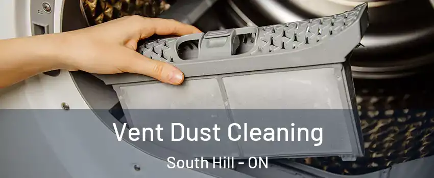 Vent Dust Cleaning South Hill - ON