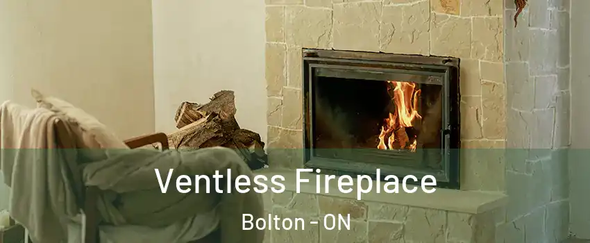 Ventless Fireplace Bolton - ON