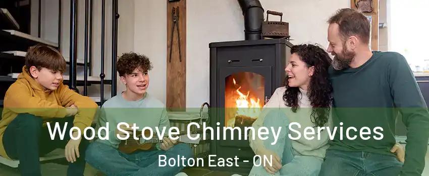 Wood Stove Chimney Services Bolton East - ON