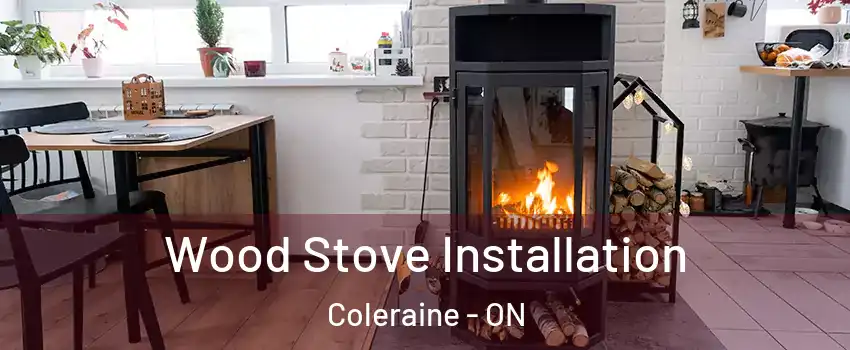 Wood Stove Installation Coleraine - ON